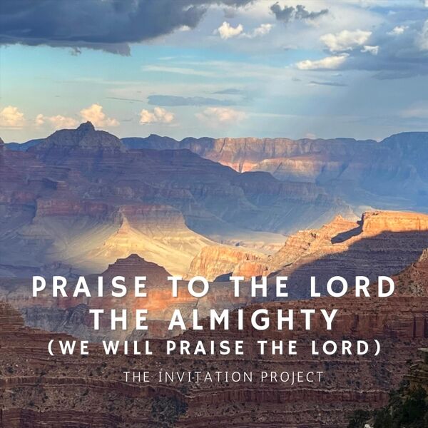 Cover art for Praise to the Lord the Almighty (We Will Praise the Lord)